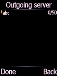 Key in the name of your email provider's outgoing server and press the Left selection key.