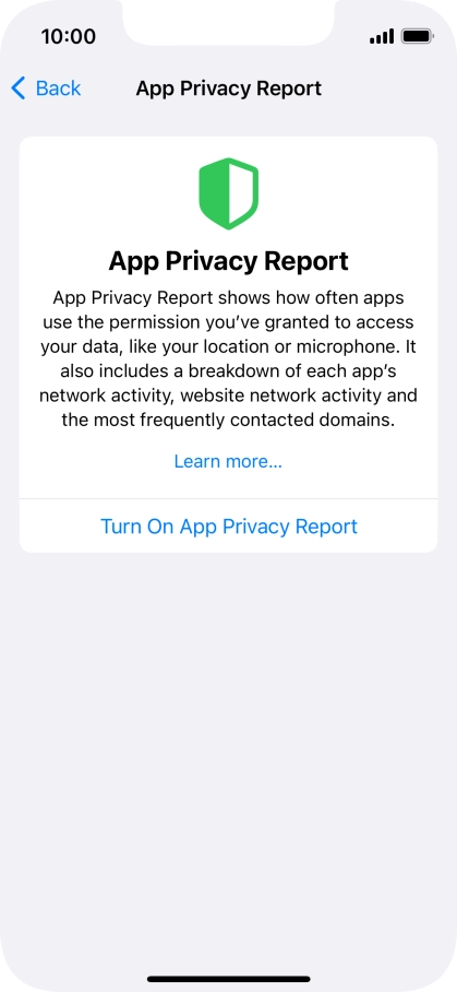 Press Turn On App Privacy Report to turn on the function. Press Turn On App Privacy Report to turn on the function.