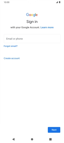 If you don't have a Google account, press Create account and follow the instructions on the screen to create an account. If you don't have a Google account, press Create account and follow the instructions on the screen to create an account.