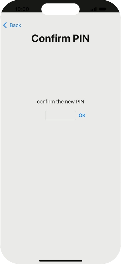 Key in the new PIN again and press OK.