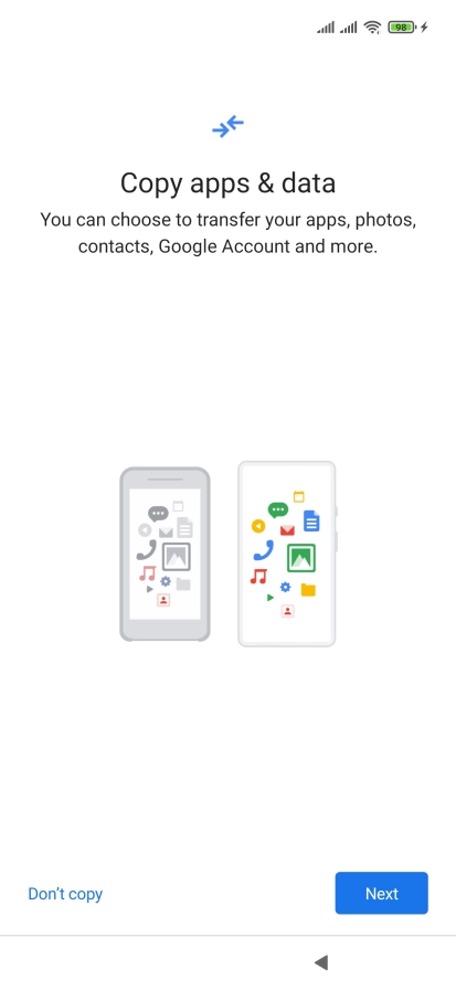 You can transfer the contents of another phone to your phone when it's activated for the first time and after a factory reset. When this screen is displayed, your phone is ready to transfer contents from another phone.