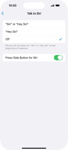 Press the required setting to turn the function on or off. If you turn on the function, you need to follow the instructions on the screen to set up Siri to recognise your voice.