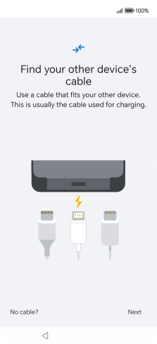 If you have a cable which can connect the two phones, insert the cable and follow the instructions on the screen to transfer content to your phone. If you don’t have a cable, press No cable?.