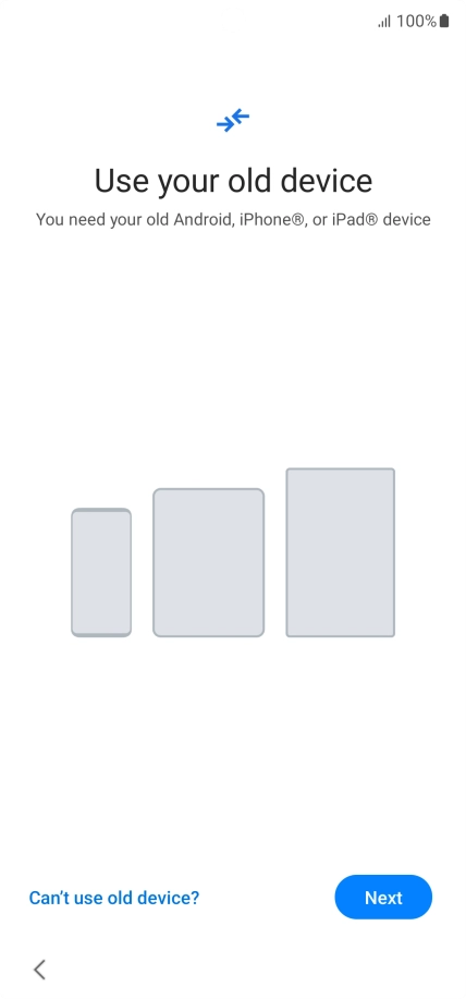 Press Can't use old device?.