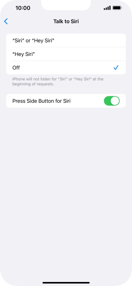 Press the required setting to turn the function on or off. If you turn on the function, you need to follow the instructions on the screen to set up Siri to recognise your voice.