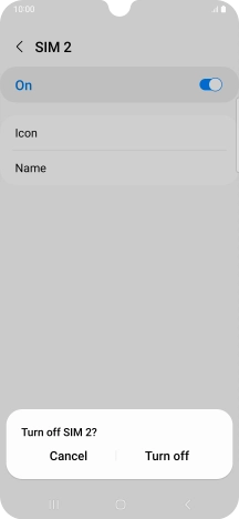 If you turn off use of the SIM, press Turn off.