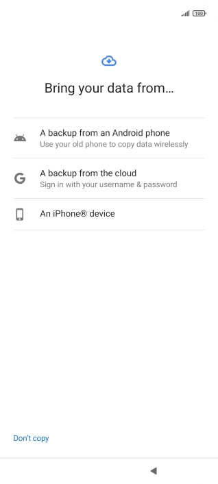 Press the required setting and follow the instructions on the screen to transfer the content from the other phone and finish the activation of your phone.