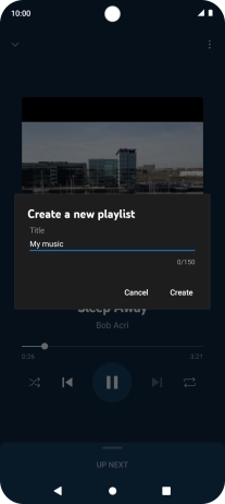 Key in a name for the playlist and press Create. Key in a name for the playlist and press Create.