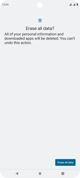 Press Erase all data. Wait a moment while the factory default settings are restored. Follow the instructions on the screen to set up your phone and prepare it for use.