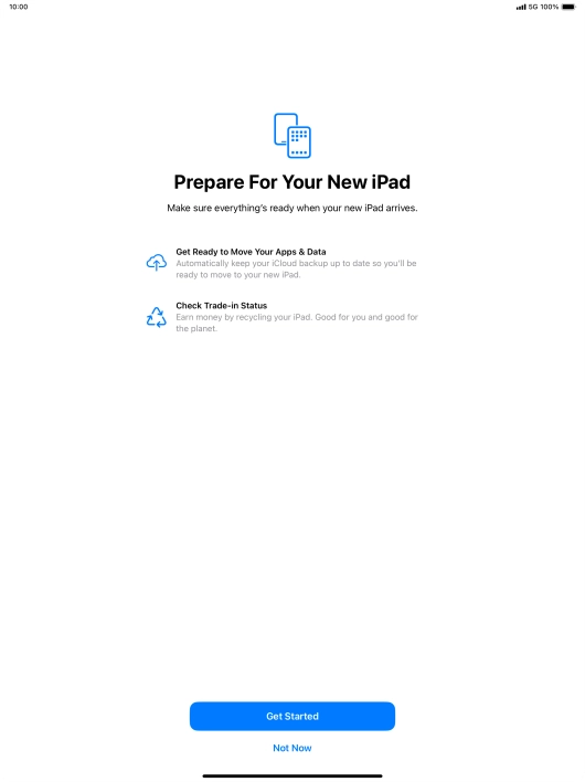 Press Get Started and follow the instructions on the screen to select the required settings and back up the tablet memory to iCloud. Once you've received your new iPad, you'll be able to restore the content of the iCloud backup.