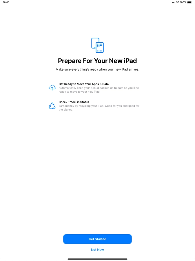 Press Get Started and follow the instructions on the screen to select the required settings and back up the tablet memory to iCloud. Once you've received your new iPad, you'll be able to restore the content of the iCloud backup.