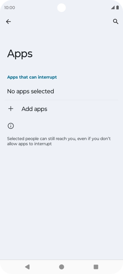 Press Add apps and follow the instructions on the screen to select which apps you would like to receive notifications from when Do Not Disturb is turned on.