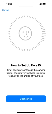 Press Get Started and follow the instructions on the screen to set up Face ID.