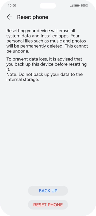 Press RESET PHONE. Wait a moment while the factory default settings are restored. Follow the instructions on the screen to set up your phone and prepare it for use.
