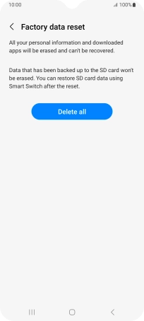 Press Delete all. Wait a moment while the factory default settings are restored. Follow the instructions on the screen to set up your phone and prepare it for use.