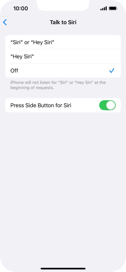 Press the required setting to turn the function on or off. If you turn on the function, you need to follow the instructions on the screen to set up Siri to recognise your voice.