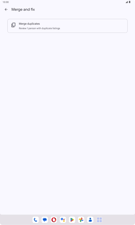 Press Merge duplicates. Press Merge duplicates.