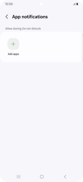 Press Add apps and follow the instructions on the screen to select which apps you would like to receive notifications from when Do Not Disturb is turned on.