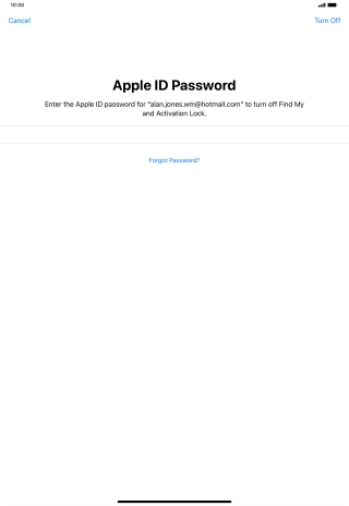 Key in the password for your Apple ID and press Turn Off. Wait a moment while the factory default settings are restored. Follow the instructions on the screen to set up your tablet and prepare it for use.