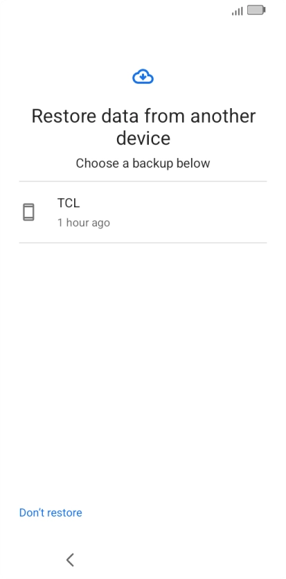 Press the required backup and your phone restores the content of the selected backup. Subsequently, follow the instructions on the screen to set up your phone and prepare it for use.