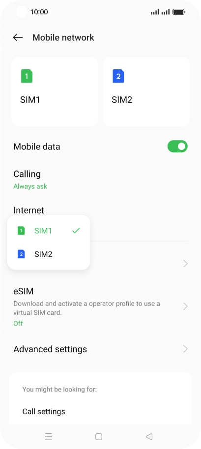 Press the required SIM. Press the required SIM.