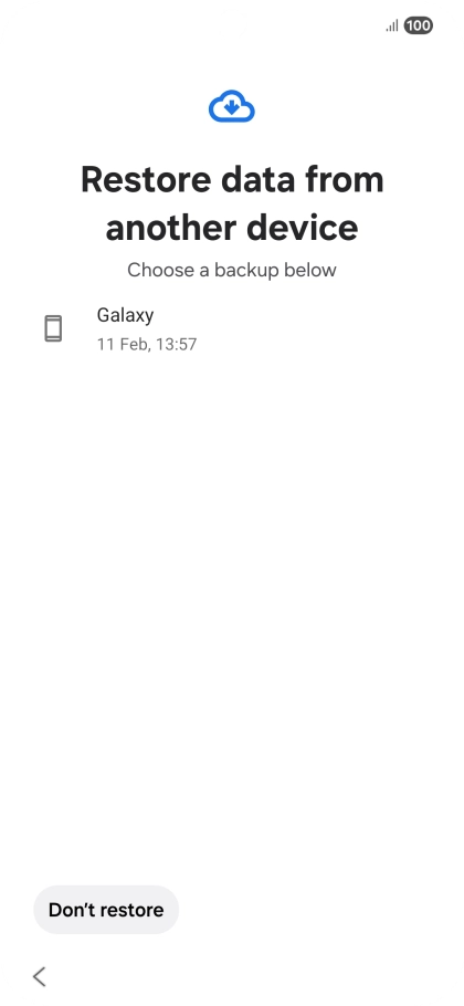 Press the required backup and your phone restores the content of the selected backup. Subsequently, follow the instructions on the screen to set up your phone and prepare it for use.