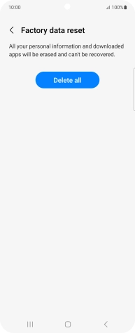 Press Delete all. Wait a moment while the factory default settings are restored. Follow the instructions on the screen to set up your phone and prepare it for use.