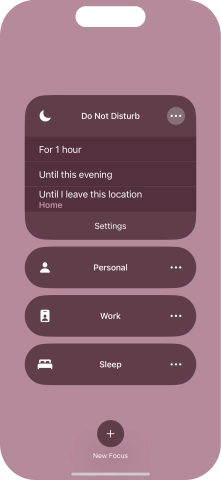 Press the required setting to activate the selected focus mode for a specified period of time or until you leave your current location.