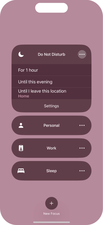 Press the required setting to activate the selected focus mode for a specified period of time or until you leave your current location.