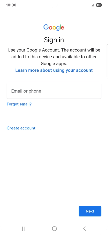 If you don't have a Google account, press Create account and follow the instructions on the screen to create an account.