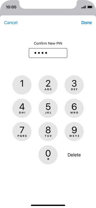Key in the new PIN again and press Done. Key in the new PIN again and press Done.