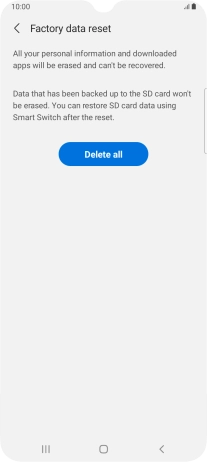 Press Delete all. Wait a moment while the factory default settings are restored. Follow the instructions on the screen to set up your phone and prepare it for use.