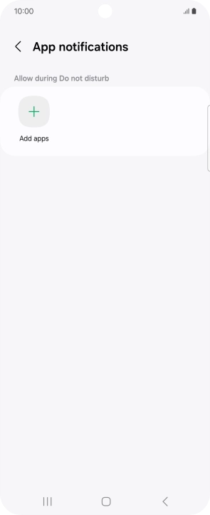 Press Add apps and follow the instructions on the screen to select which apps you would like to receive notifications from when Do Not Disturb is turned on.