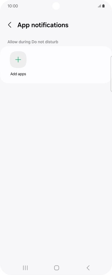 Press Add apps and follow the instructions on the screen to select which apps you would like to receive notifications from when Do Not Disturb is turned on.