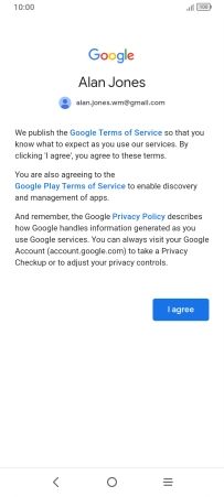 Press I agree and follow the instructions on the screen to select settings for your Google account.