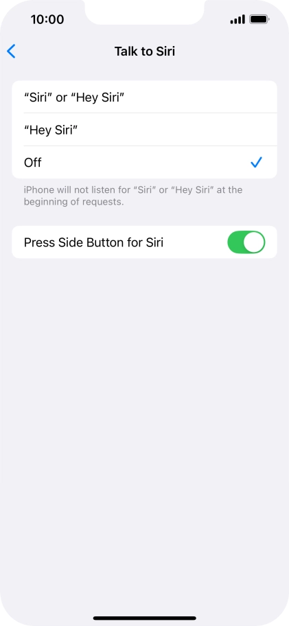 Press the required setting to turn the function on or off. If you turn on the function, you need to follow the instructions on the screen to set up Siri to recognise your voice.