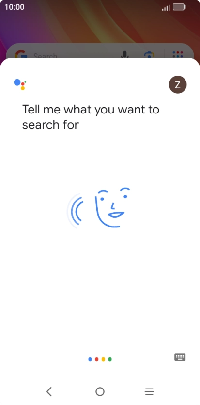 Say, in your own words, what you would like your phone to do, e.g.: OPEN [application], CALL [contact], SEARCH FOR [information]. It's not necessary to use a specific command for each function.