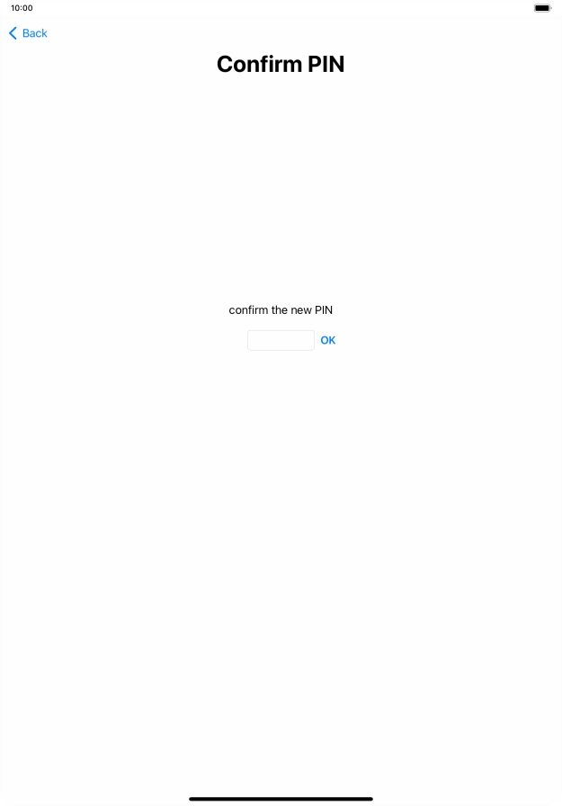 Key in the new PIN again and press OK.