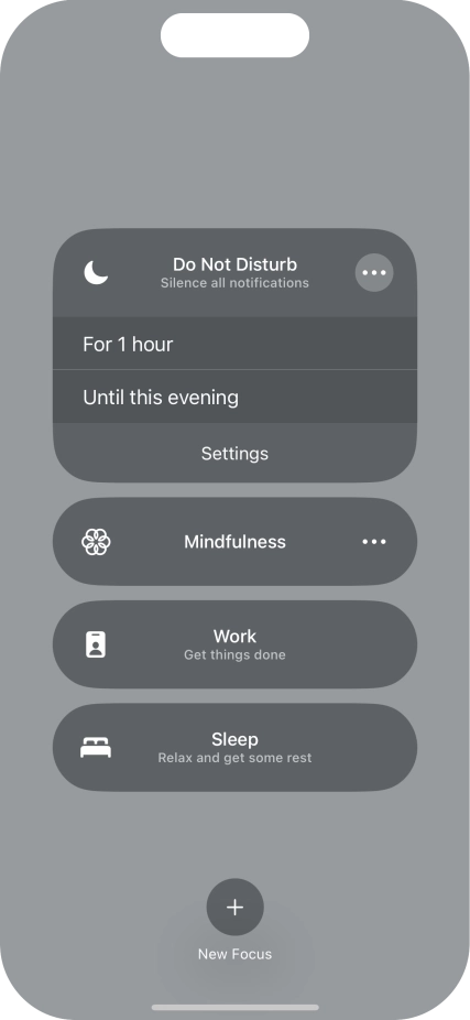 Press the required setting to activate the selected focus mode for a specified period of time or until you leave your current location.