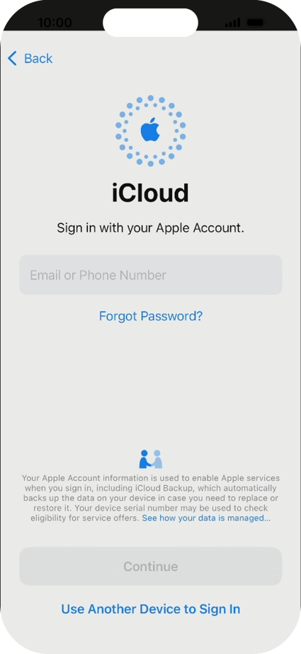 Press Email or Phone Number and key in the username for your Apple ID. Press Email or Phone Number and key in the username for your Apple ID.