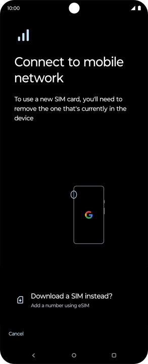 Press Download a SIM instead. Press Download a SIM instead.