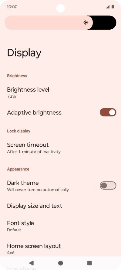 Drag the brightness indicator right or left to select the required brightness level.