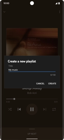Key in a name for the playlist and press CREATE. Key in a name for the playlist and press CREATE.
