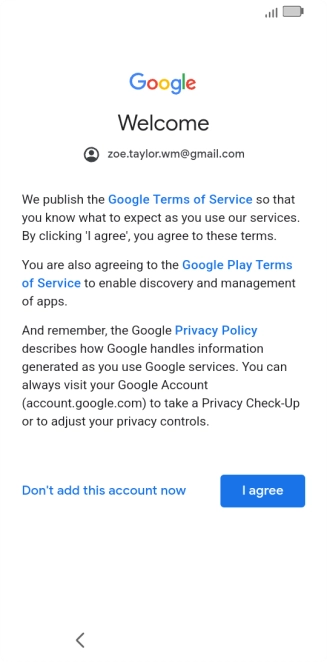 Press I agree and follow the instructions on the screen to select settings for your Google account.