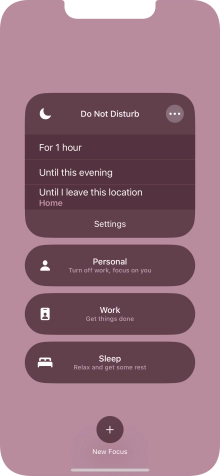 Press the required setting to activate the selected focus mode for a specified period of time or until you leave your current location.