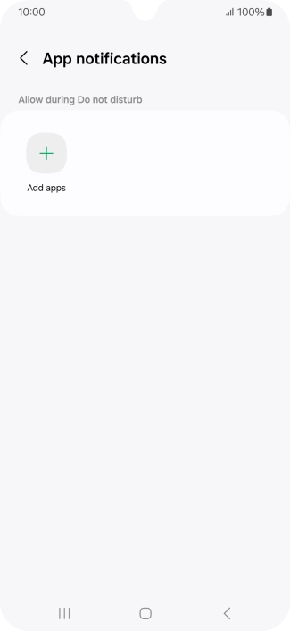Press Add apps and follow the instructions on the screen to select which apps you would like to receive notifications from when Do Not Disturb is turned on.