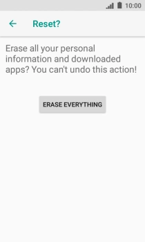 Press ERASE EVERYTHING. Wait a moment while the factory default settings are restored. Follow the instructions on the screen to set up your phone and prepare it for use.