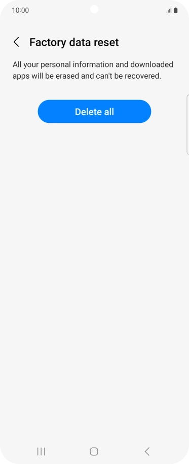 Press Delete all. Wait a moment while the factory default settings are restored. Follow the instructions on the screen to set up your phone and prepare it for use.