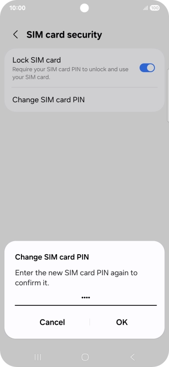 Key in the new PIN again and press OK. Key in the new PIN again and press OK.