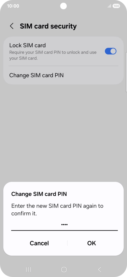 Key in the new PIN again and press OK. Key in the new PIN again and press OK.